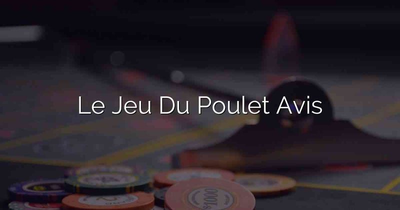 Meilleur jeu de poulet argent à France Meilleur jeu de poulet argent à France